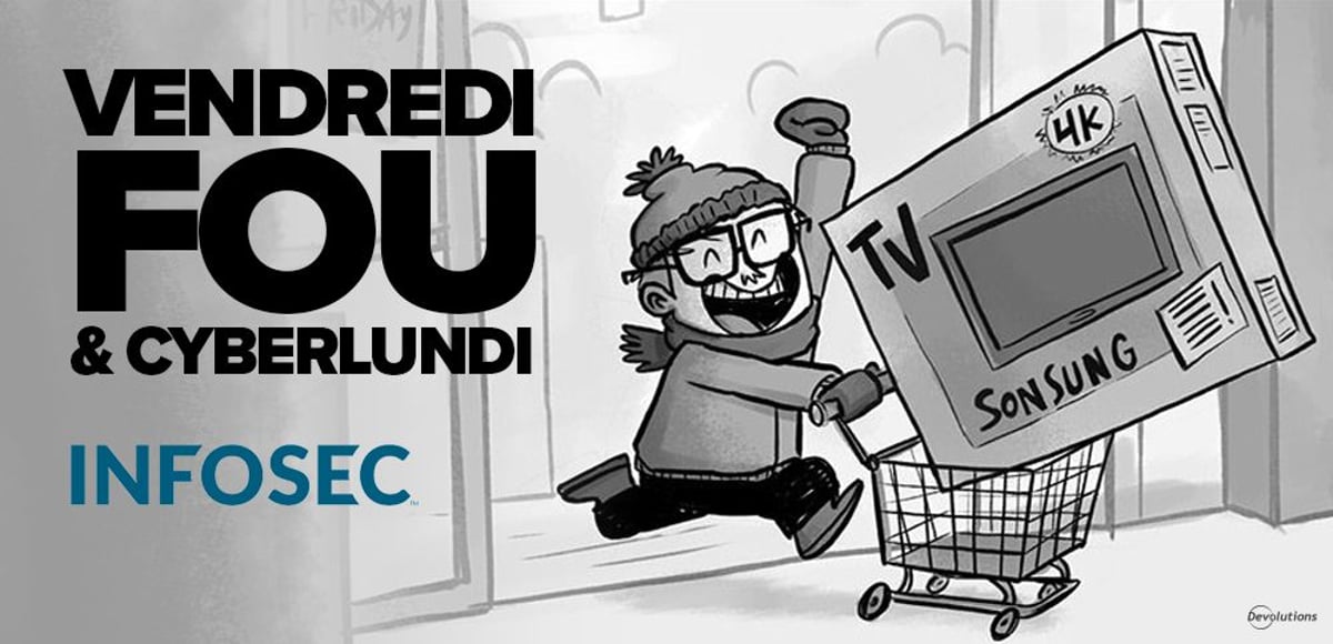 Vendredi fou et cyberlundi quoi acheter édition geek devolutions blogue