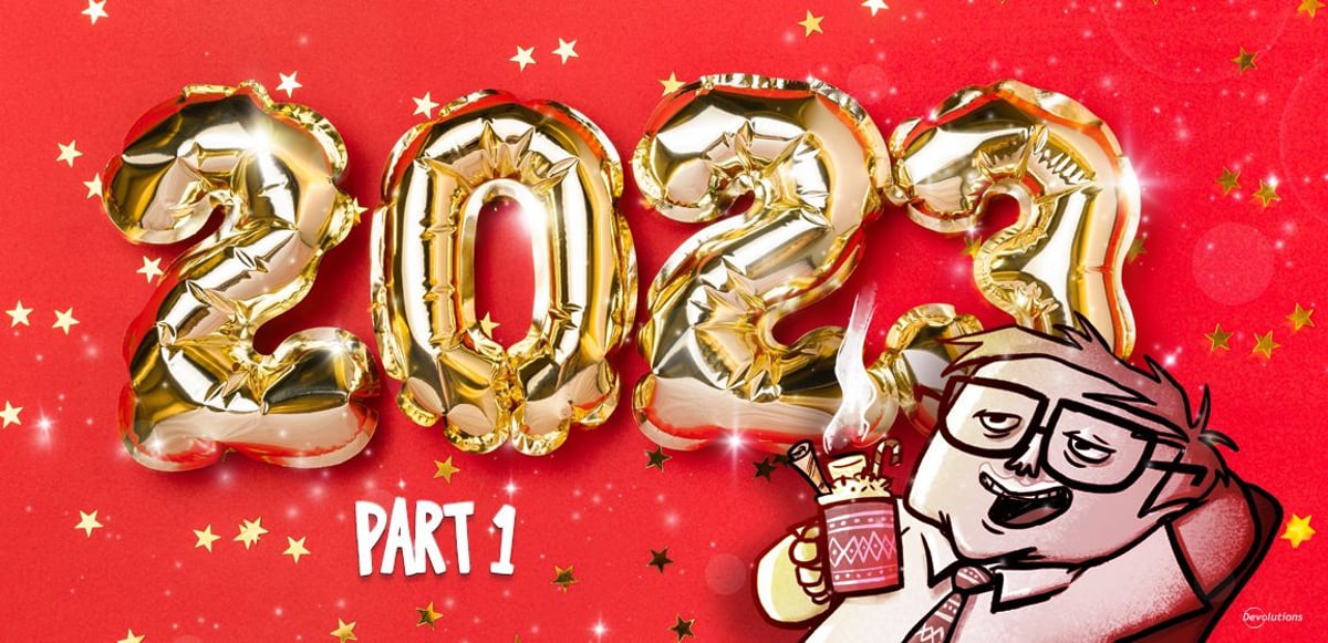 Devolutions 2023 year in review part 1 blog