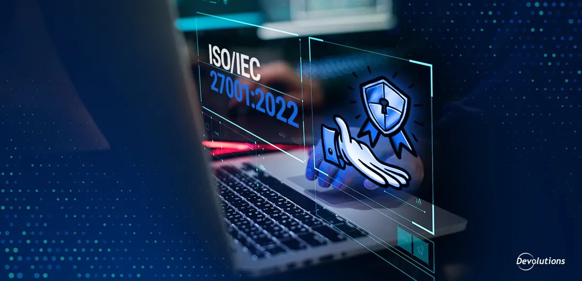 Devolutions iso iec 27001-2022 security blog
