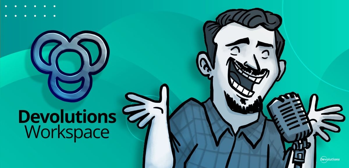 Devolutions workspace mobile desktop overview blog