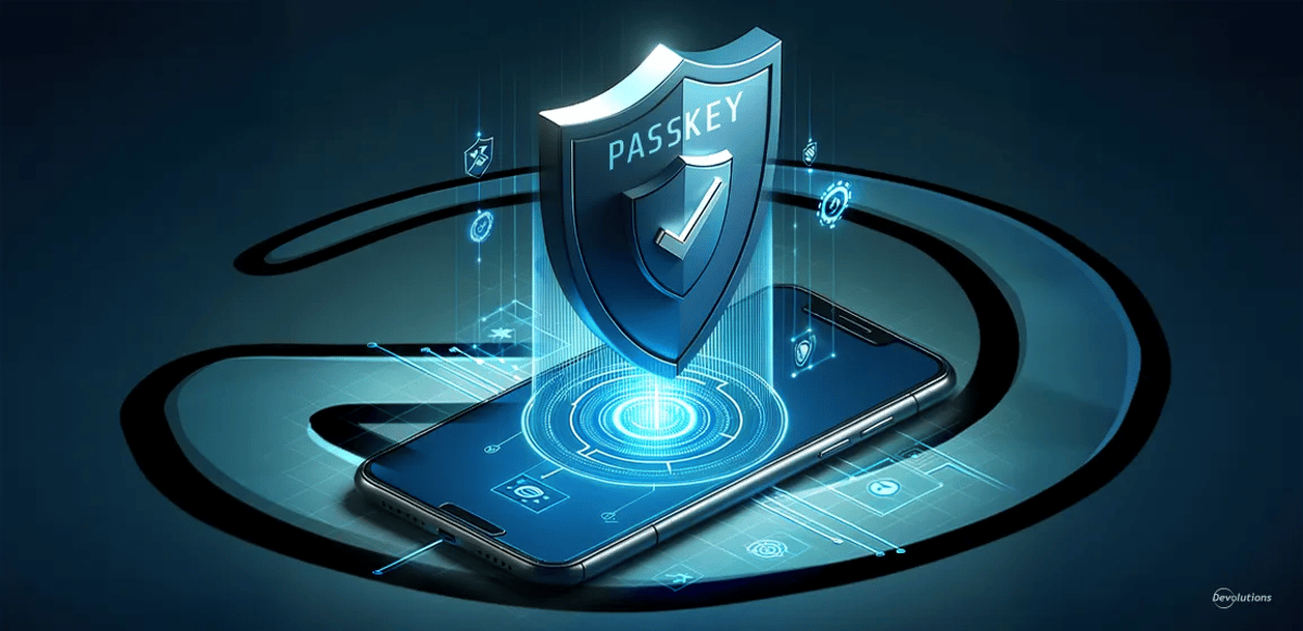 Spotlight on: Devolutions' passkey support