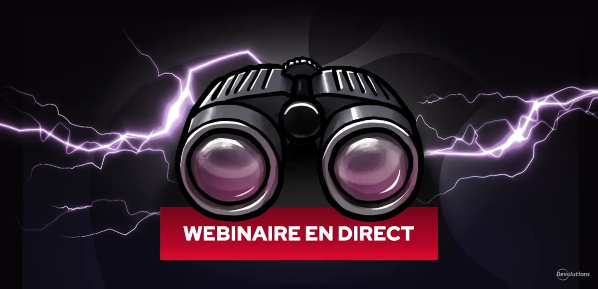 Webinaire devolutions ard dans rdm remote desktop manager blogue