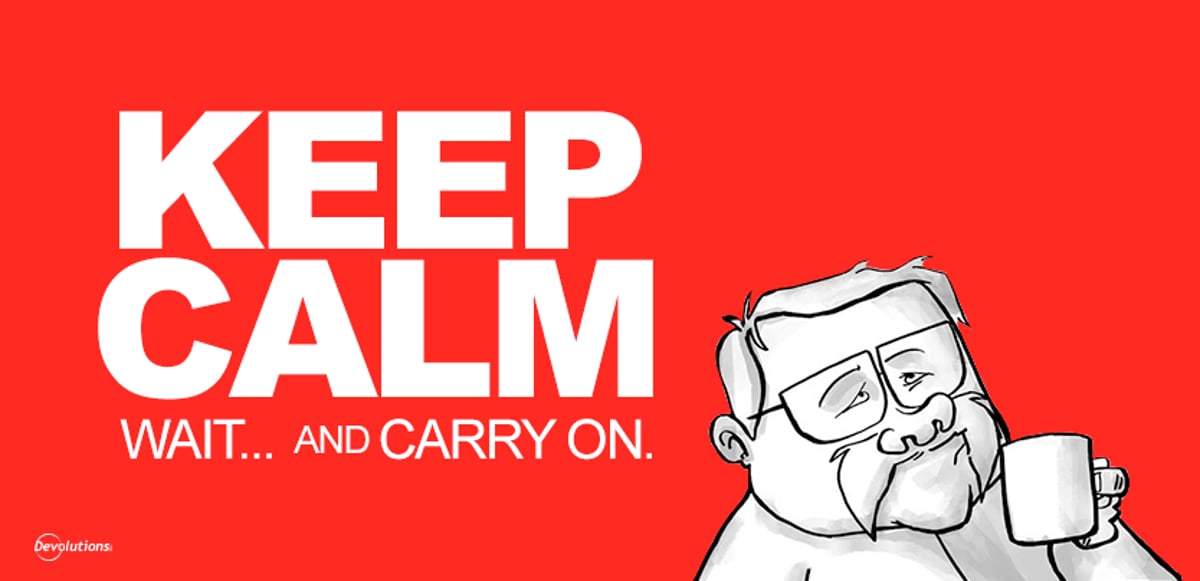 Keep Calm and carry on
