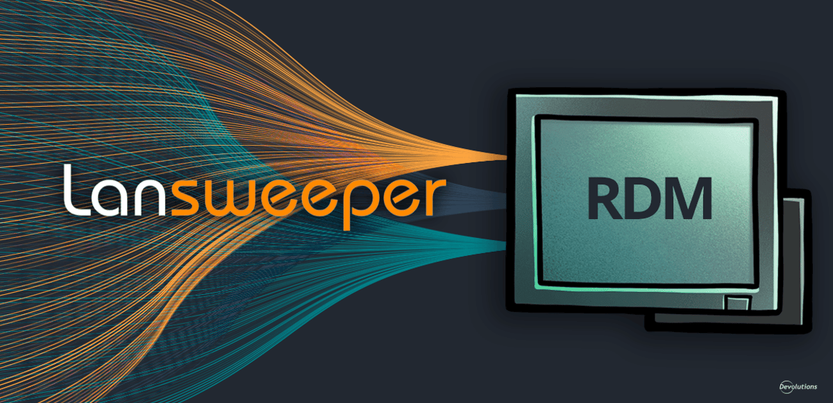 Lansweeper in devolutions remote desktop manager