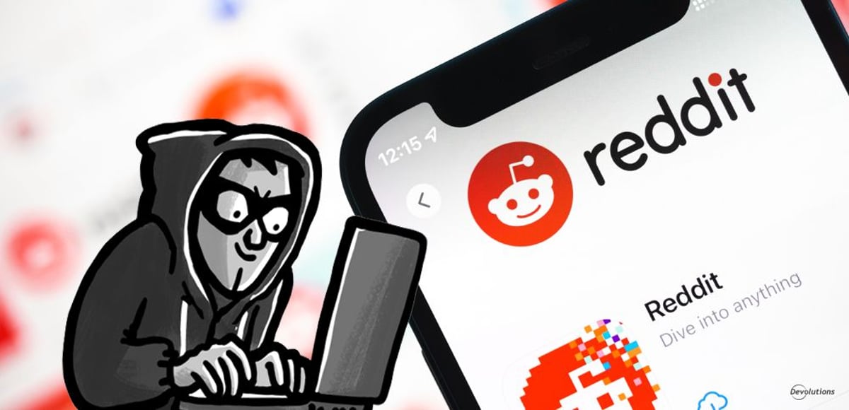 Latest reddit hack highlights devolutions blog