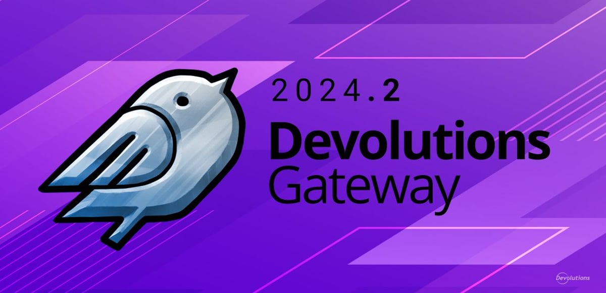 What's new in devolutions gateway 2024.2 blog