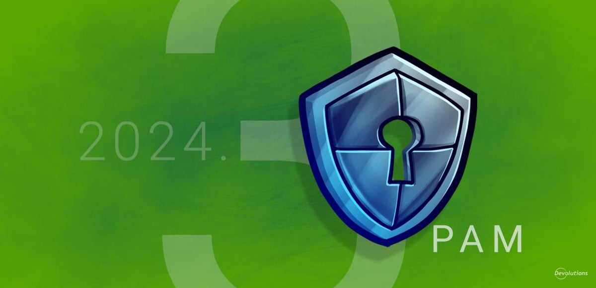 Devolutions pam 2024.3 release