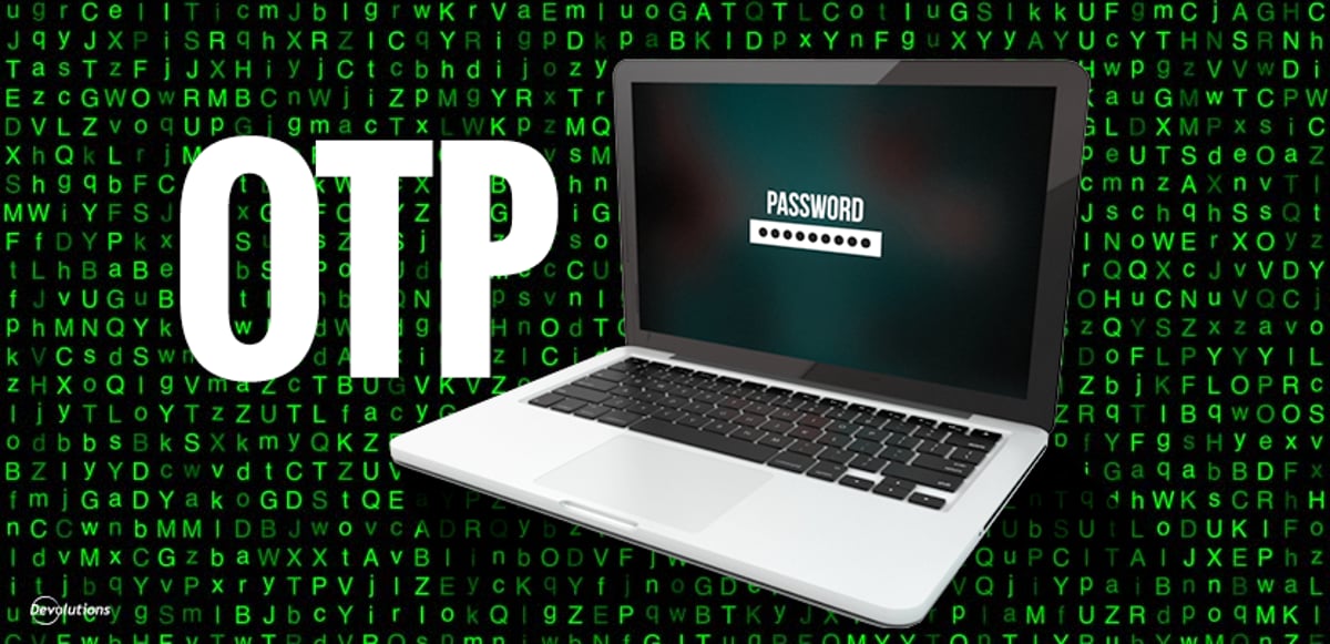One time password in remote desktop manager devolutions