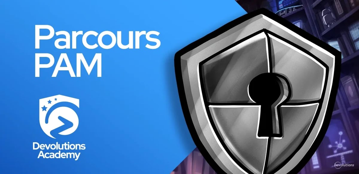 Devolutions academy parcours pam blogue