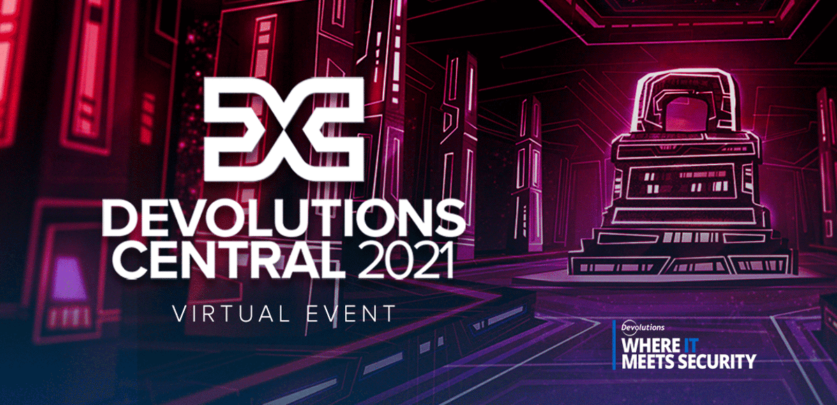 Devolutions central 2021 devolutions blog