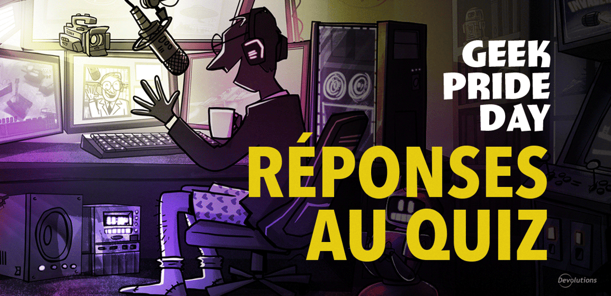 Geek pride day réponses quiz oeuf de pâques devolutions blog