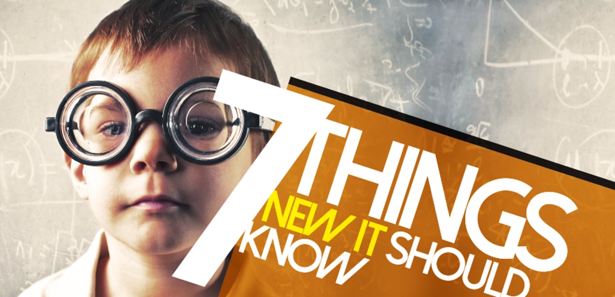 7 Things New IT Grads Should Know