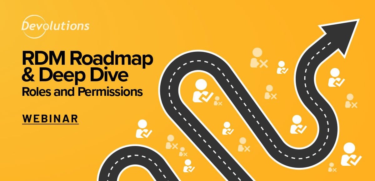 Webinar deepdive roadmap remote desktop manager rdm devolutions blogs