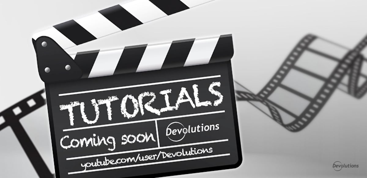 Devolutions’ YouTube Channel is Now Better than Ever!