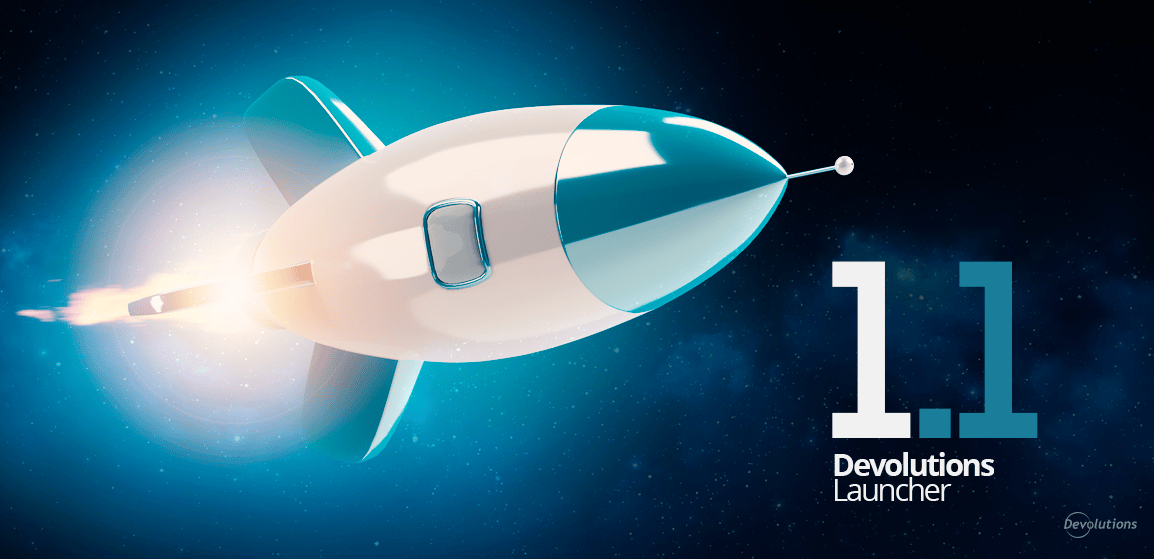 [NEW RELEASE] Devolutions Launcher 1.1 | Devolutions
