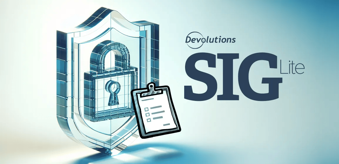 Now available: Devolutions' SIG Lite questionnaire | Devolutions