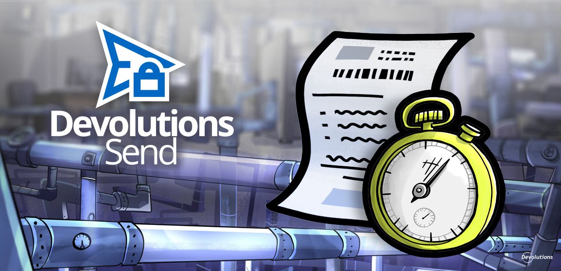 What’s new in Devolutions Send: More secrets, more control | Devolutions