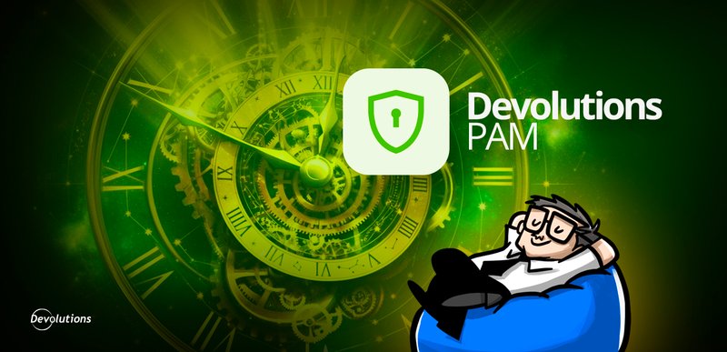 Devolutions PAM logo beside a clock and a relaxed IT professional.