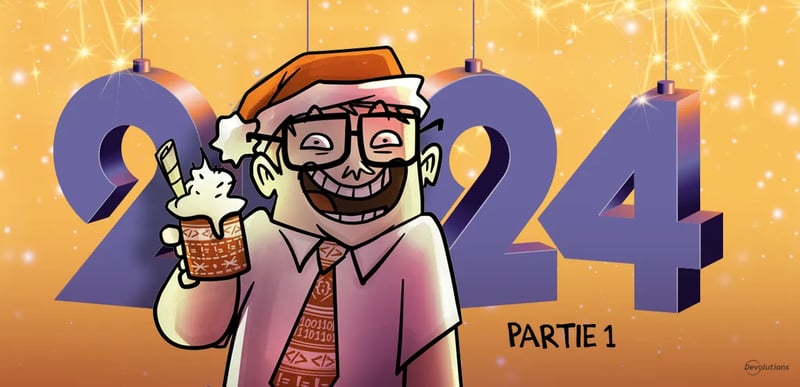 Devolutions blogue année 2024 récapitulatif