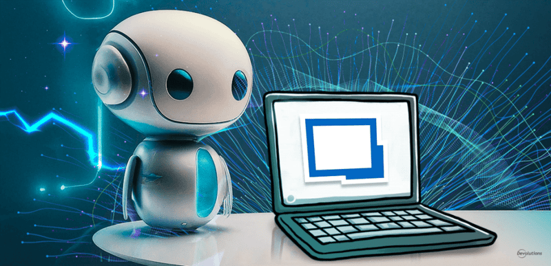 Spotlight on: remote desktop manager ai assistant rdm devolutions blog