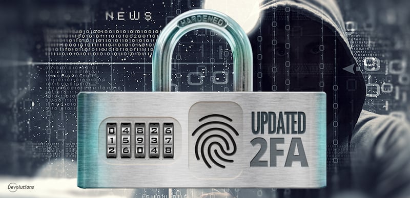 Devolutions 2 Factor Authentication Comparaison Updated