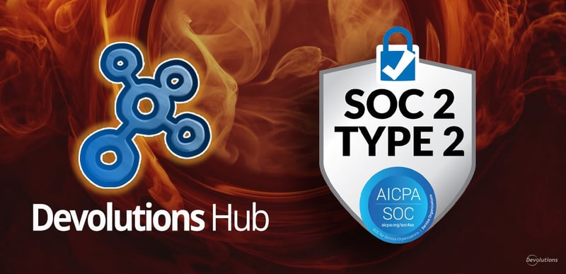 Devolutions hub 2024 soc2 certification renewed blog