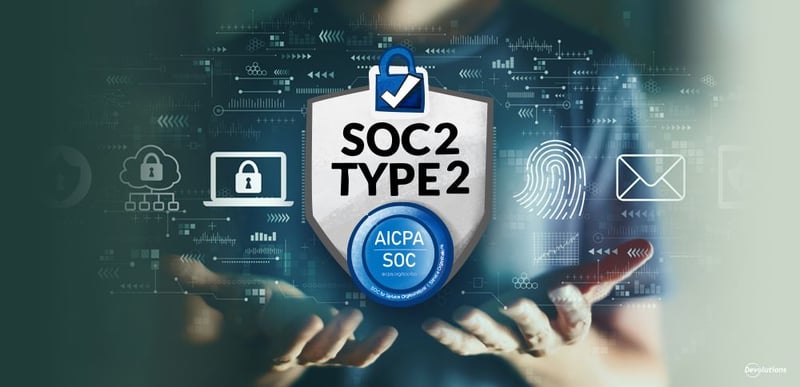 Devolutions soc2 type ii report renewal devolutions blog