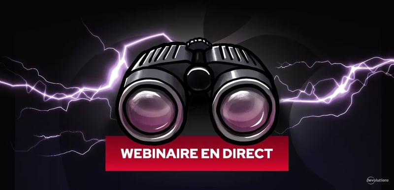 Webinaire devolutions ard dans rdm remote desktop manager blogue