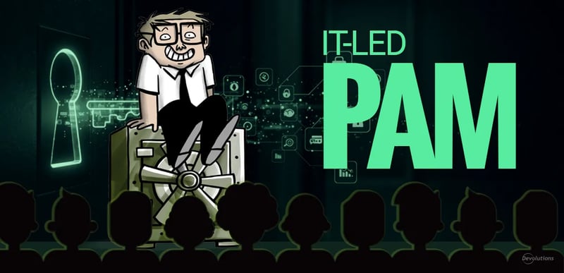 It-led pam blog 4 explained devolutions blog