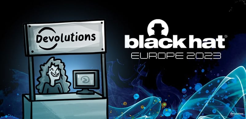 Meet Devolutions in black hat europe blog