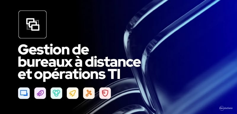 Thumbnail for Quoi de neuf dans la gestion des connexions à distance 2025.3