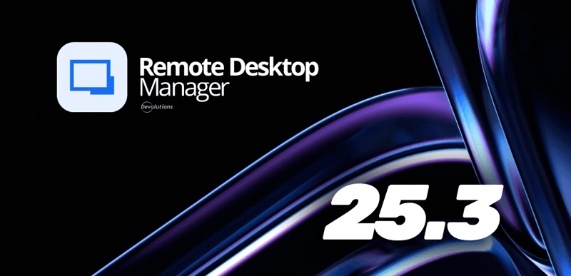 Remote Desktop Manager 2025.3