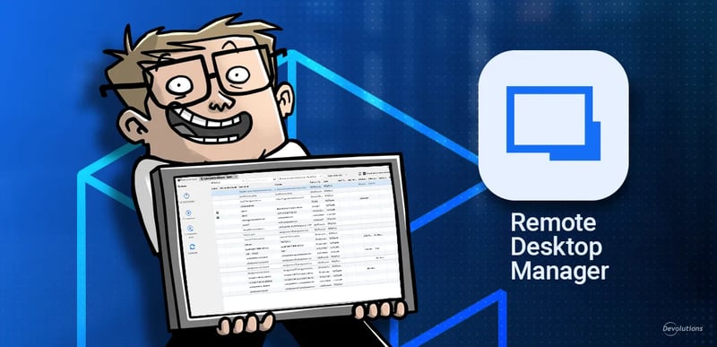 Cyberark dashboard remote desktop manager rdm devolutions blog