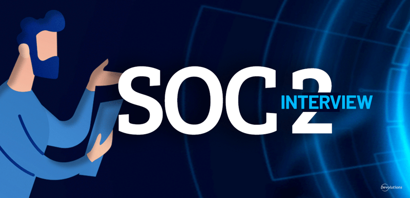 Behind SOC 2 Report devolutions blog