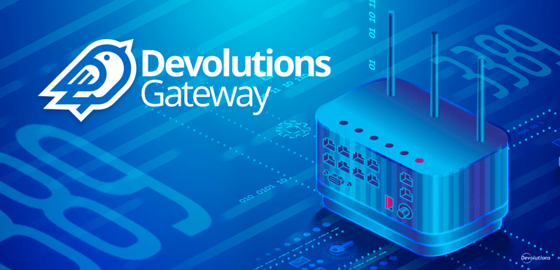 Switching rd gateway to devolutions gateway devolutions blog