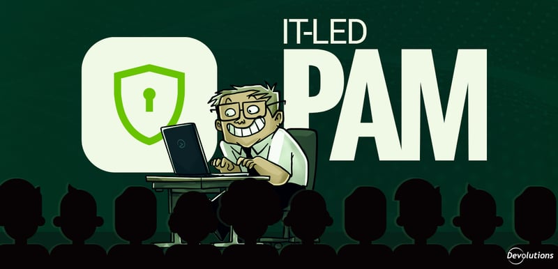 It-led pam deployment devolutions blog