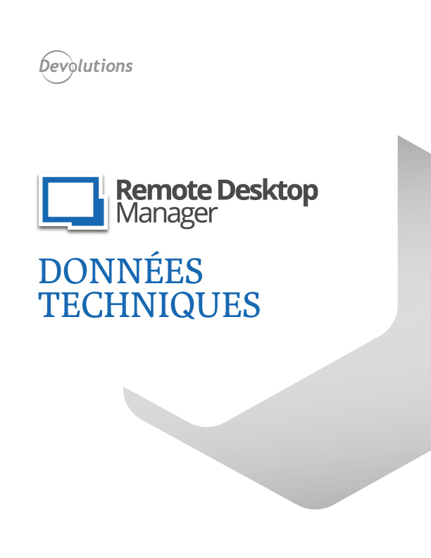 Remote Desktop Manager Données techniques pdf