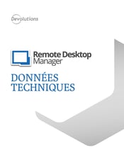 Remote Desktop Manager Données techniques