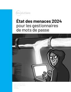 Rapport - État des menaces 2024 pour les gestionnaires de mots de passe