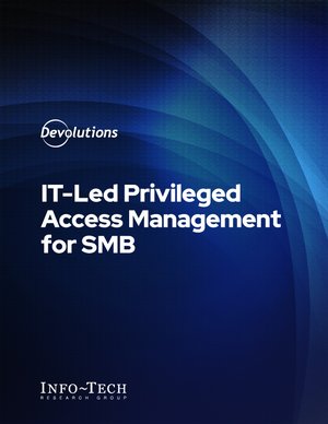 IT-Led Privileged Access Management for SMB — Devolutions Info-Tech tech note cover thumbnail.