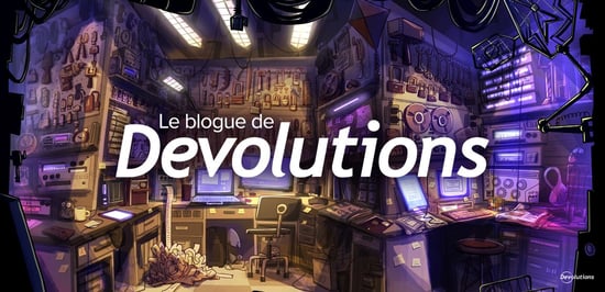 Blogue de Devolutions nouveau nom