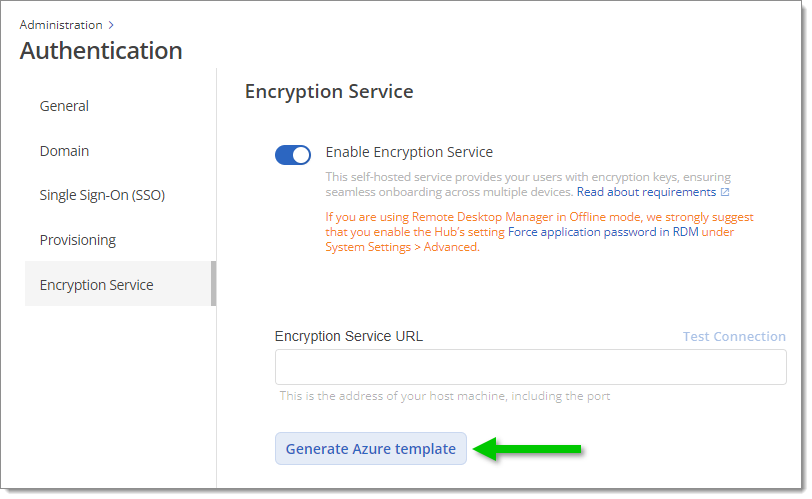 Administration – Authentication – Encryption service – Generate Azure template