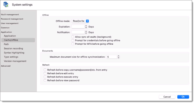 Administration – System settings – Application specific – Cache/Offline