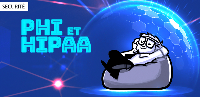 Notre déclaration sur les PHI et HIPAA