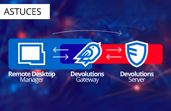 Mieux comprendre les modes de connexion adaptatifs de Devolutions Gateway