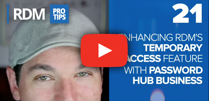 Enhancing RDM's Temporary Access Feature with Devolutions Hub