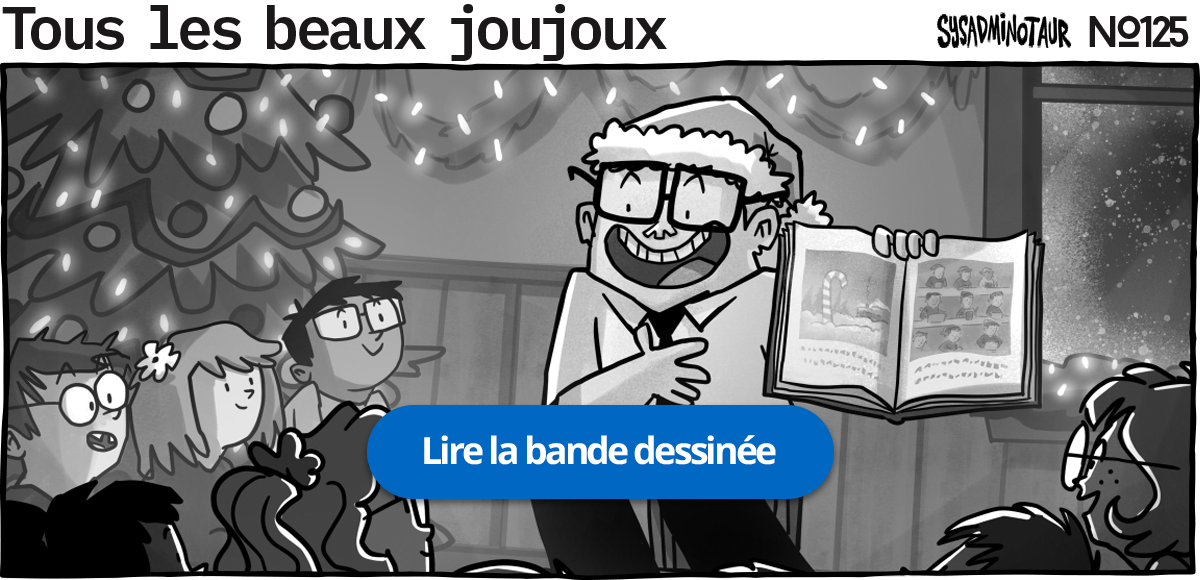 Sysadminotaur #125 - Tous les beaux joujoux
