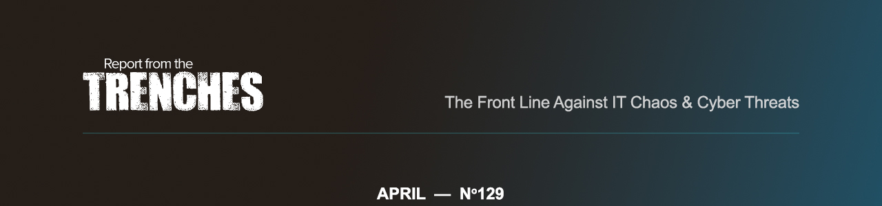 Report From The Trenches - Newsletter #129 - April 2023