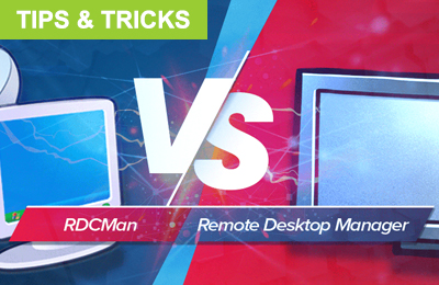 RDP Management Showdown: RDCMan vs. Devolutions RDM