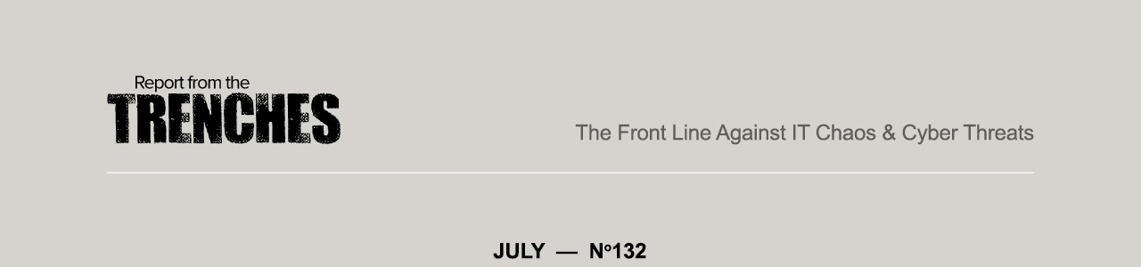 Report From The Trenches - Newsletter #132 - July 2023